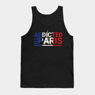 new addicted to paris france cool design Tank Top